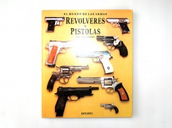 EL MUNDO DE LAS ARMAS, REVOLVERES Y PISTOLAS